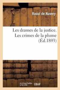 Les Drames de la Justice. Les Crimes de la Plume