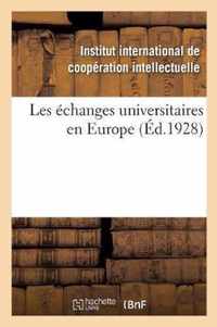 Les Echanges Universitaires En Europe, Repertoire Des Institutions Existantes Et Des Mesures