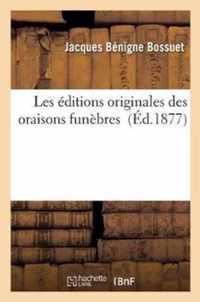 Les Editions Originales Des Oraisons Funebres