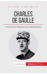 Charles de Gaulle: L'homme de la Résistance aux multiples facettes