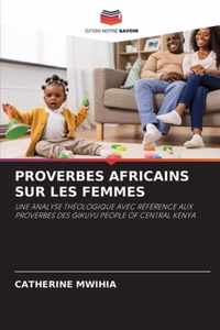 Proverbes Africains Sur Les Femmes