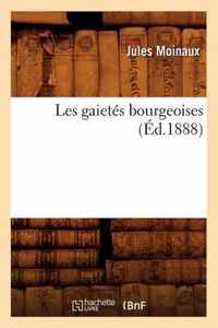 Les Gaietes Bourgeoises (Ed.1888)