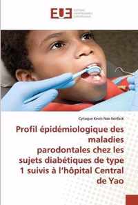 Profil epidemiologique des maladies parodontales chez les sujets diabetiques de type 1 suivis a l'hopital Central de Yao