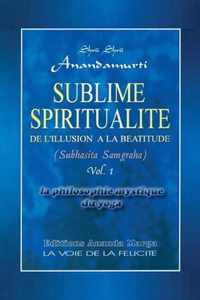 Sublime Spiritualite, la philosophie mystique du yoga