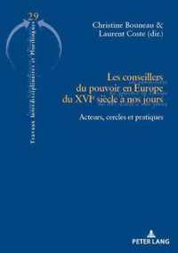 Les Conseillers Du Pouvoir En Europe Du Xvie Siecle A Nos Jours