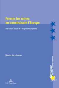 Fermer les mines en construisant l'Europe