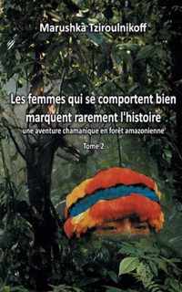 Les femmes qui se comportent bien marquent rarement l'histoire - Tome 2