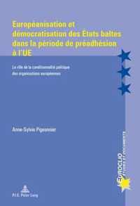 Européanisation et démocratisation des États baltes dans la période de préadhésion à l'UE