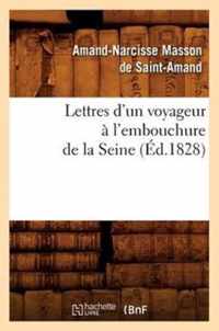 Lettres d'Un Voyageur A l'Embouchure de la Seine, (Ed.1828)