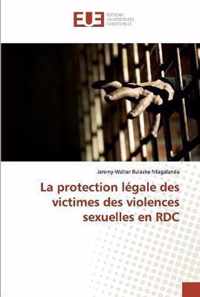 La protection legale des victimes des violences sexuelles en RDC