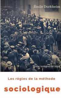 Les regles de la methode sociologique (texte integral de 1895)