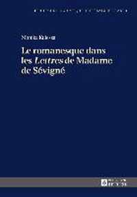 Le Romanesque Dans Les  Lettres  de Madame de Sevigne