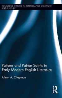 Patrons and Patron Saints in Early Modern English Literature