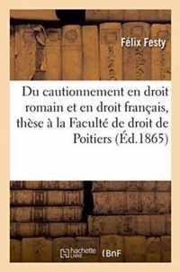 Du Cautionnement En Droit Romain Et En Droit Francais