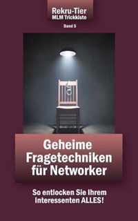 REKRU-TIER MLM Trickkiste Band 5: Geheime Fragetechniken fur Networker