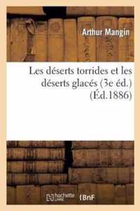 Les Deserts Torrides Et Les Deserts Glaces (3e Ed.)