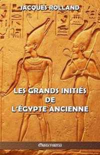 Les Grands Inities de l'Egypte ancienne