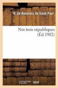 Nos Trois Republiques