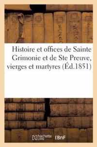 Histoire Et Offices de Sainte Grimonie Et de Ste Preuve, Vierges Et Martyres