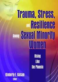 Trauma, Stress, and Resilience Among Sexual Minority Women