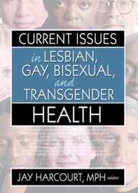 Current Issues in Lesbian, Gay, Bisexual, and Transgender Health