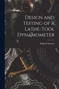 Design and Testing of a Lathe-tool Dynamometer