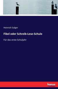 Fibel oder Schreib-Lese-Schule