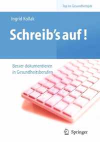 Schreib's Auf! - Besser Dokumentieren in Gesundheitsberufen