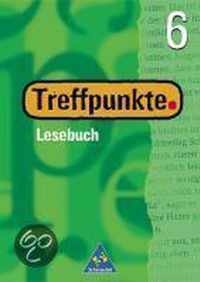 Treffpunkte 6. Lesebuch. Schülerband. Neubearbeitung