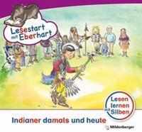 Lesestart mit Eberhart: Indianer damals und heute