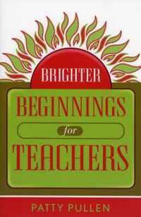 Brighter Beginnings for Teachers