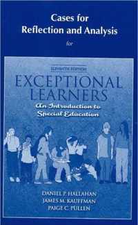 Cases for Reflection and Analysis for Exceptional Learners