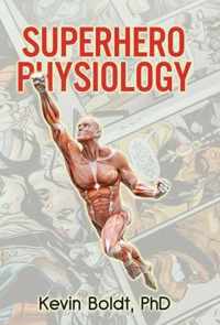 Superhero Physiology