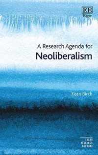 A Research Agenda for Neoliberalism