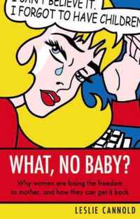 What, No Baby?