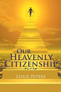 Our Heavenly Citizenship