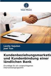 Kundenbeziehungsmarketing und Kundenbindung einer landlichen Bank