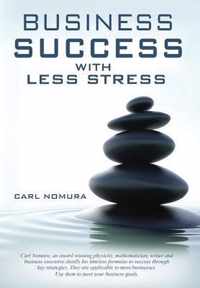 Business Success with Less Stress