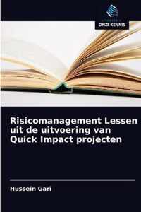 Risicomanagement Lessen uit de uitvoering van Quick Impact projecten