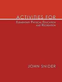 Activities for Elementary Physical Education and Recreation