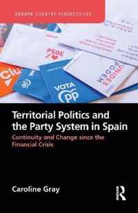 Territorial Politics and the Party System in Spain: