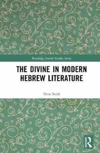 The Divine in Modern Hebrew Literature