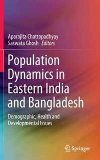 Population Dynamics in Eastern India and Bangladesh