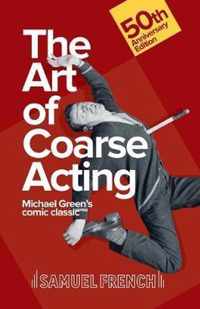 Art of Coarse Acting, or, How to Wreck an Amateur Dramatic Society, Th