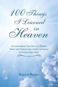 100 Things I Learned in Heaven