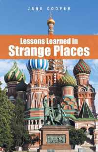 Lessons Learned in Strange Places