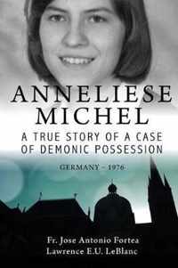 Anneliese Michel A true story of a case of demonic possession Germany-1976