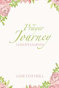 My Prayer Journey, Lessons Learned