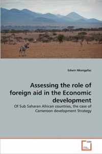 Assessing the role of foreign aid in the Economic development