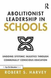 Abolitionist Leadership in Schools